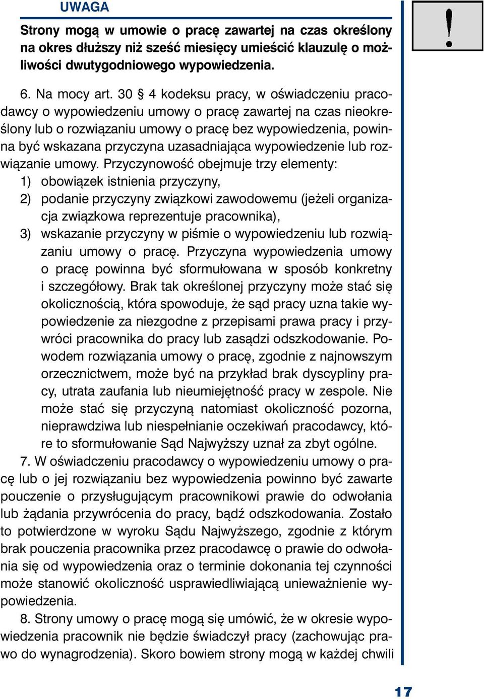 30 4 ko dek su pra cy, w oświad cze niu pra co - daw cy o wy po wie dze niu umo wy o pra cę za war tej na czas nie okre - ślo ny lub o roz wią za niu umo wy o pra cę bez wy po wie dze nia, po win -