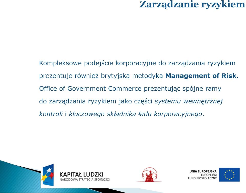 Office of Government Commerce prezentując spójne ramy do zarządzania