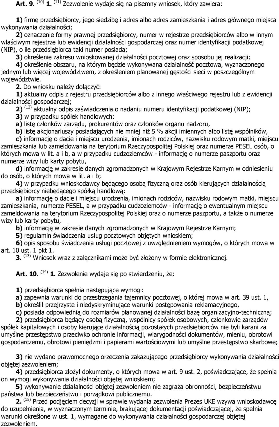 formy prawnej przedsiębiorcy, numer w rejestrze przedsiębiorców albo w innym właściwym rejestrze lub ewidencji działalności gospodarczej oraz numer identyfikacji podatkowej (NIP), o ile