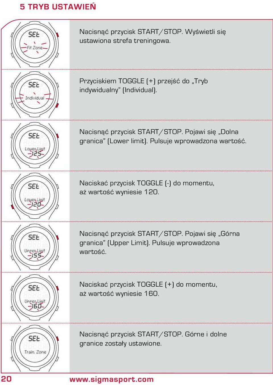 Pulsuje wprowadzona wartość. Naciskać przycisk TOGGLE (-) do momentu, aż wartość wyniesie 120. Nacisnąć przycisk START/STOP.