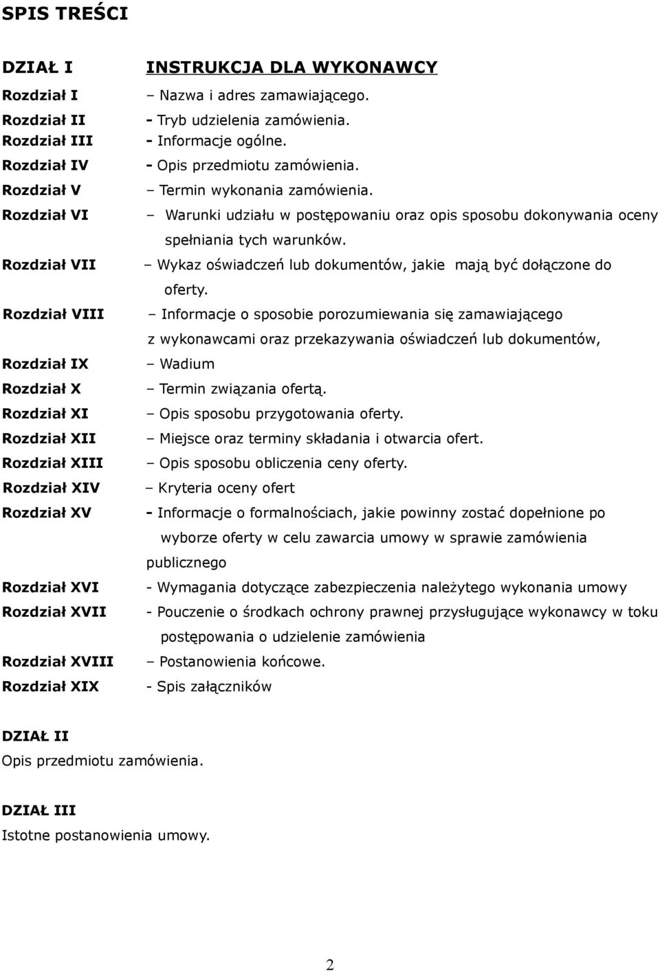 Rozdział VII Wykaz oświadczeń lub dokumentów, jakie mają być dołączone do oferty.