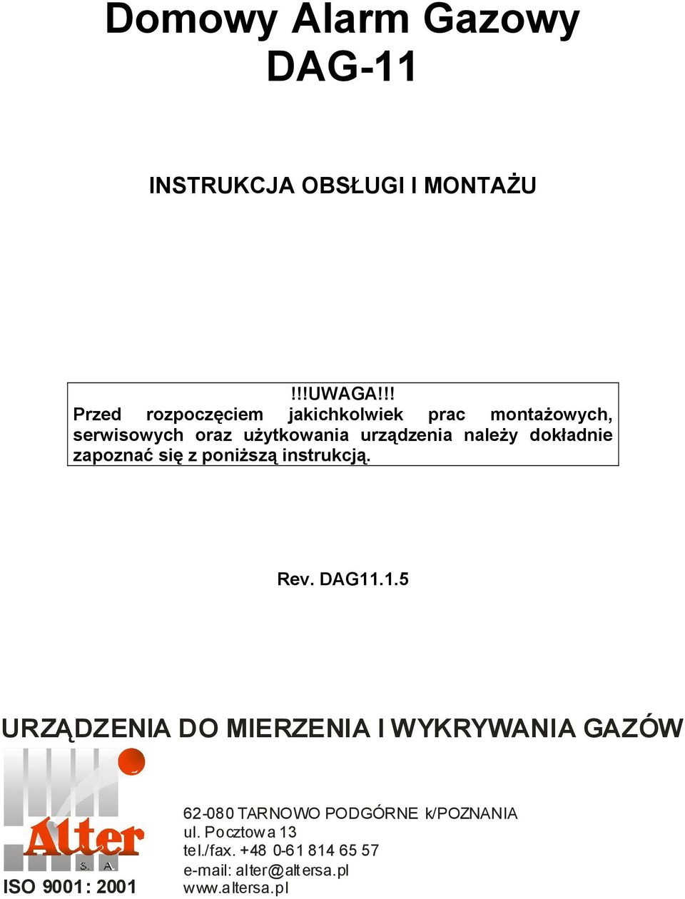 dokładnie zapoznać się z poniższą instrukcją. Rev. DAG11