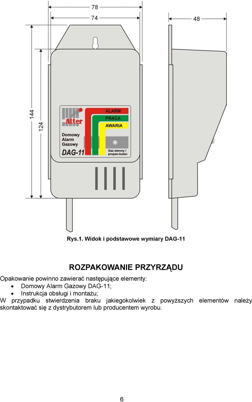 zawierać następujące elementy: Domowy Alarm Gazowy DAG-11; Instrukcja