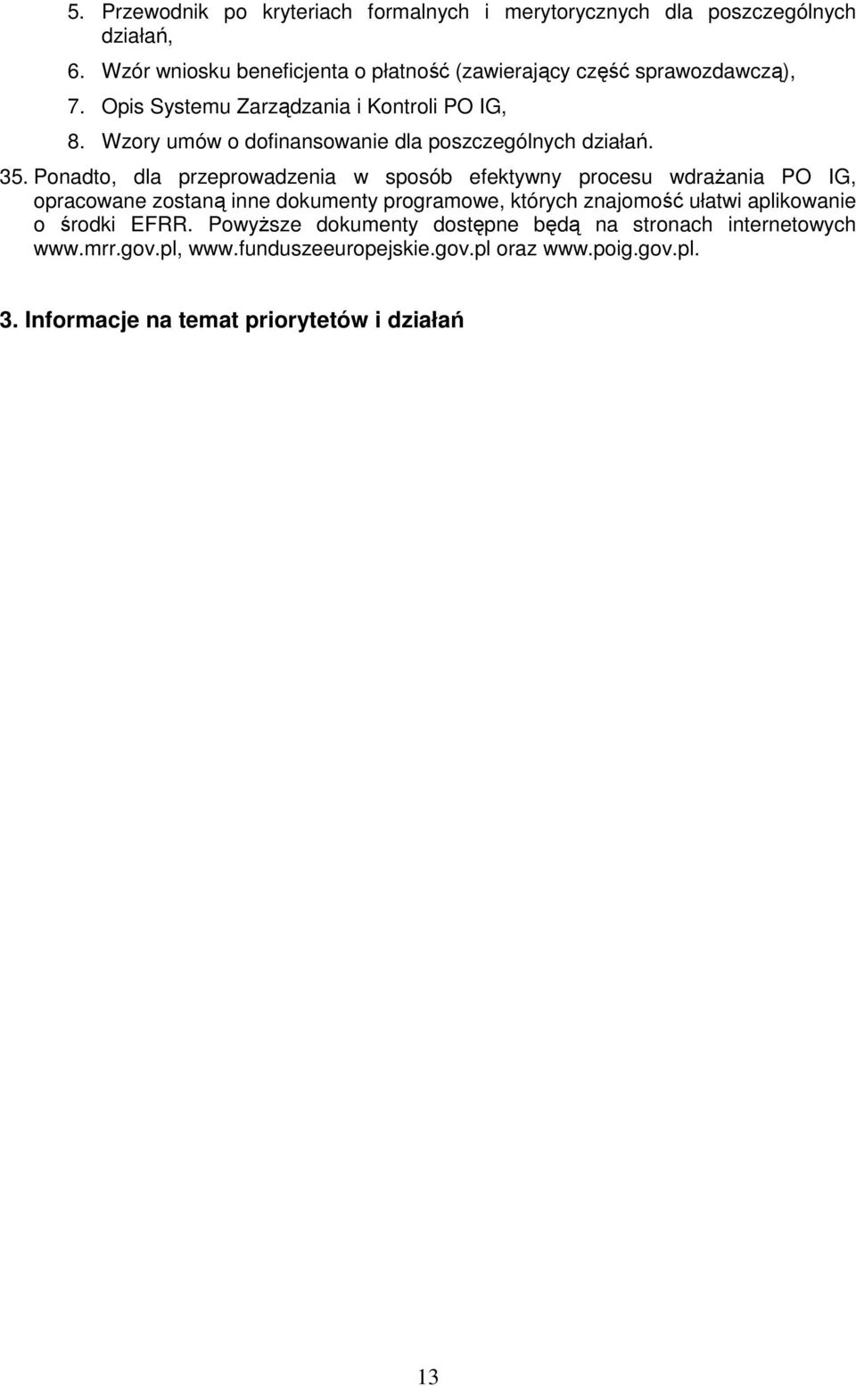 Wzory umów o dofinansowanie dla poszczególnych działań. 35.