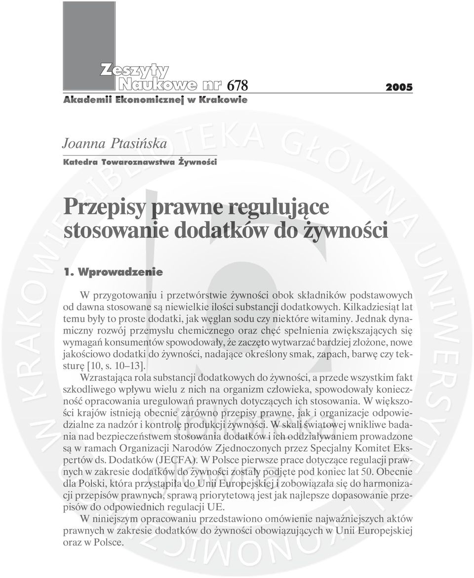 Kilkadziesiąt lat temu były to proste dodatki, jak węglan sodu czy niektóre witaminy.