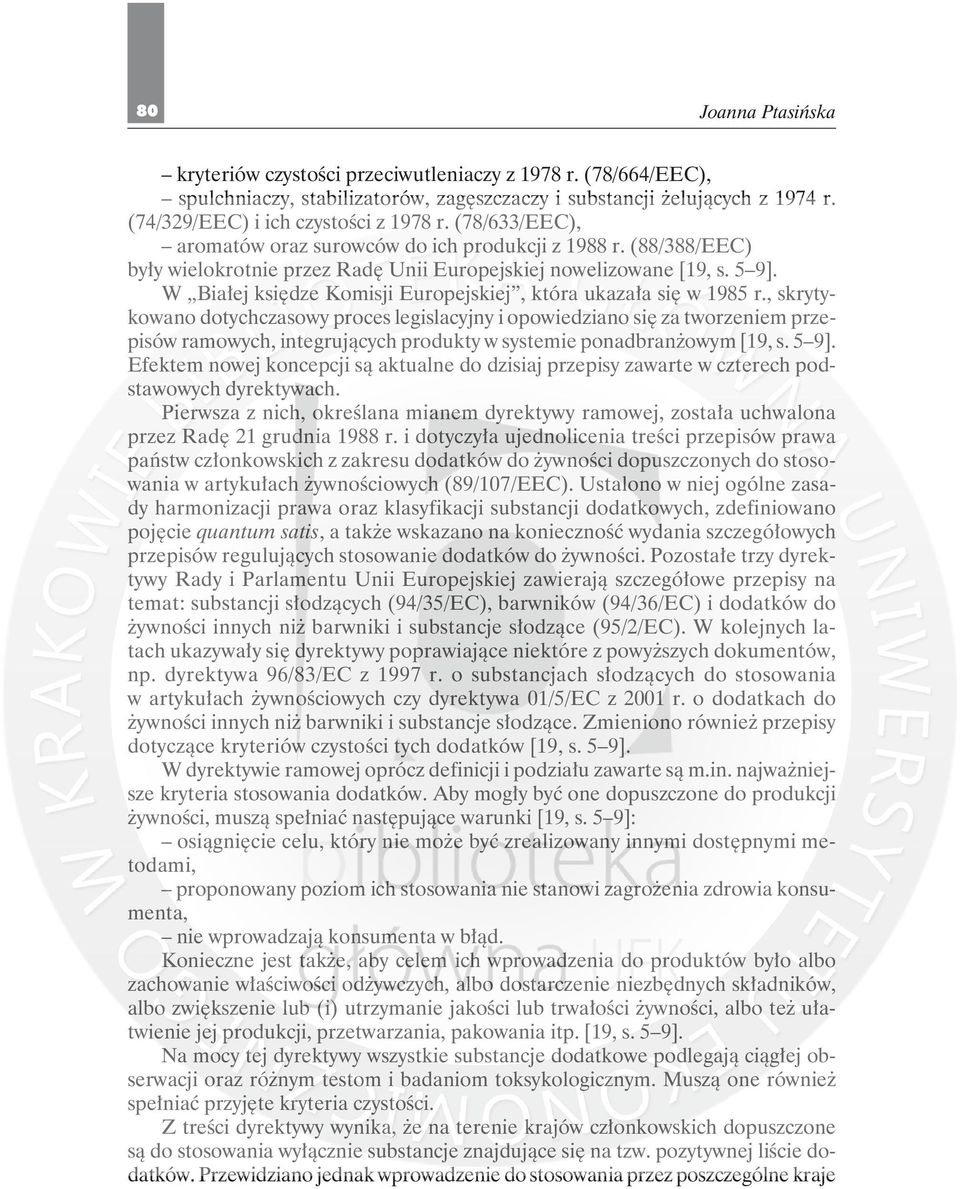 W Białej księdze Komisji Europejskiej, która ukazała się w 1985 r.