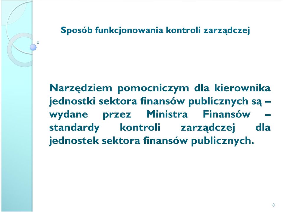 publicznych są wydane przez Ministra Finansów standardy