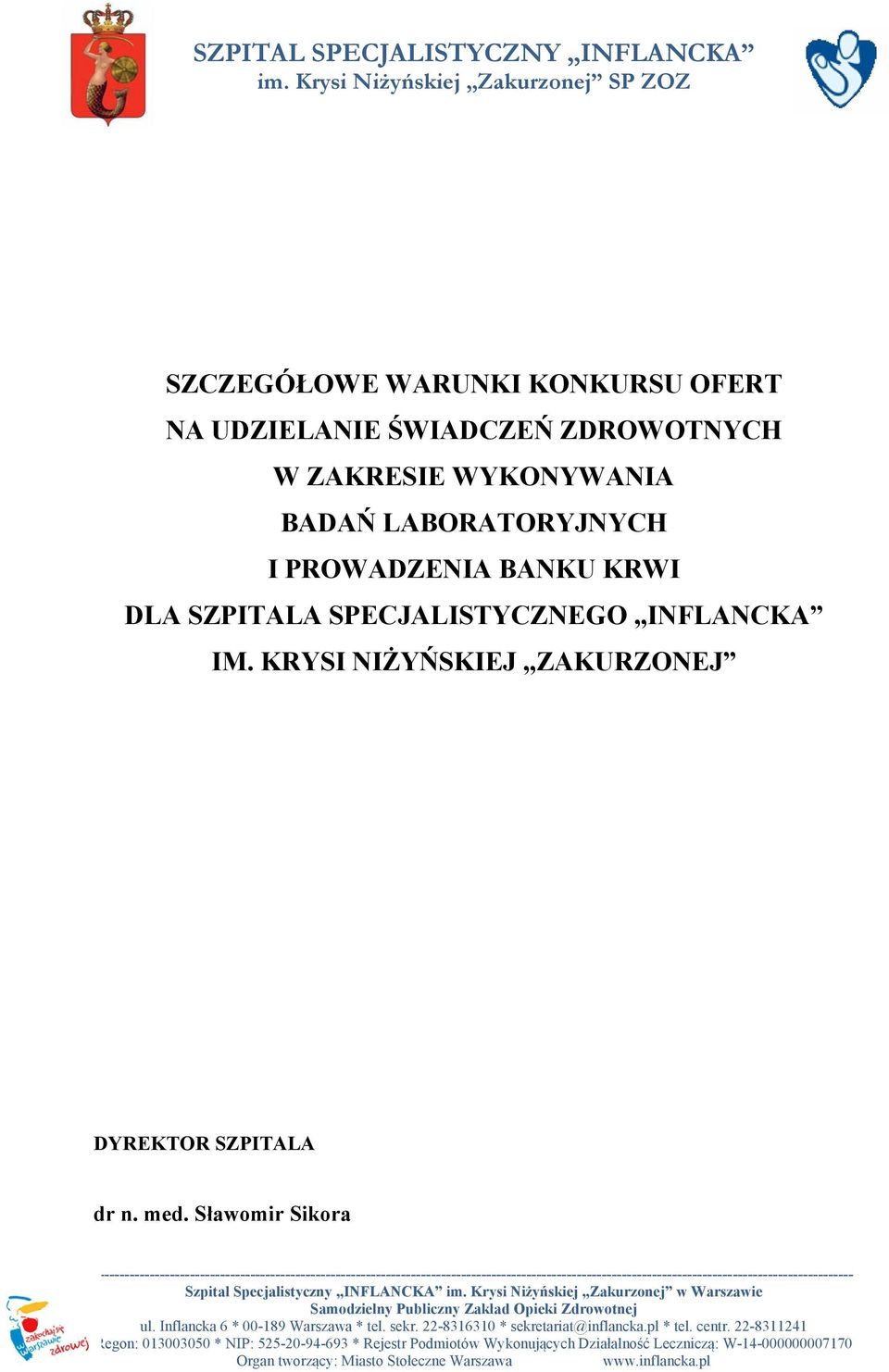 SPECJALISTYCZNEGO INFLANCKA IM. KRYSI NIŻYŃSKIEJ ZAKURZONEJ DYREKTOR SZPITALA dr n. med.