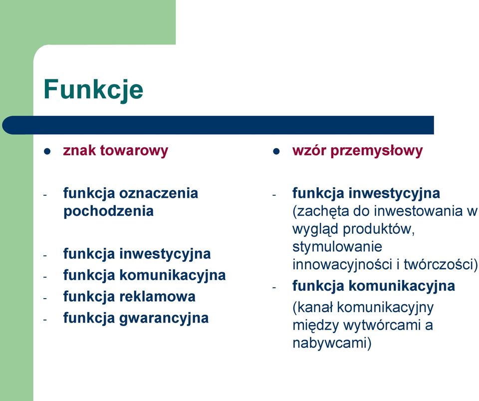 funkcja inwestycyjna (zachęta do inwestowania w wygląd produktów, stymulowanie