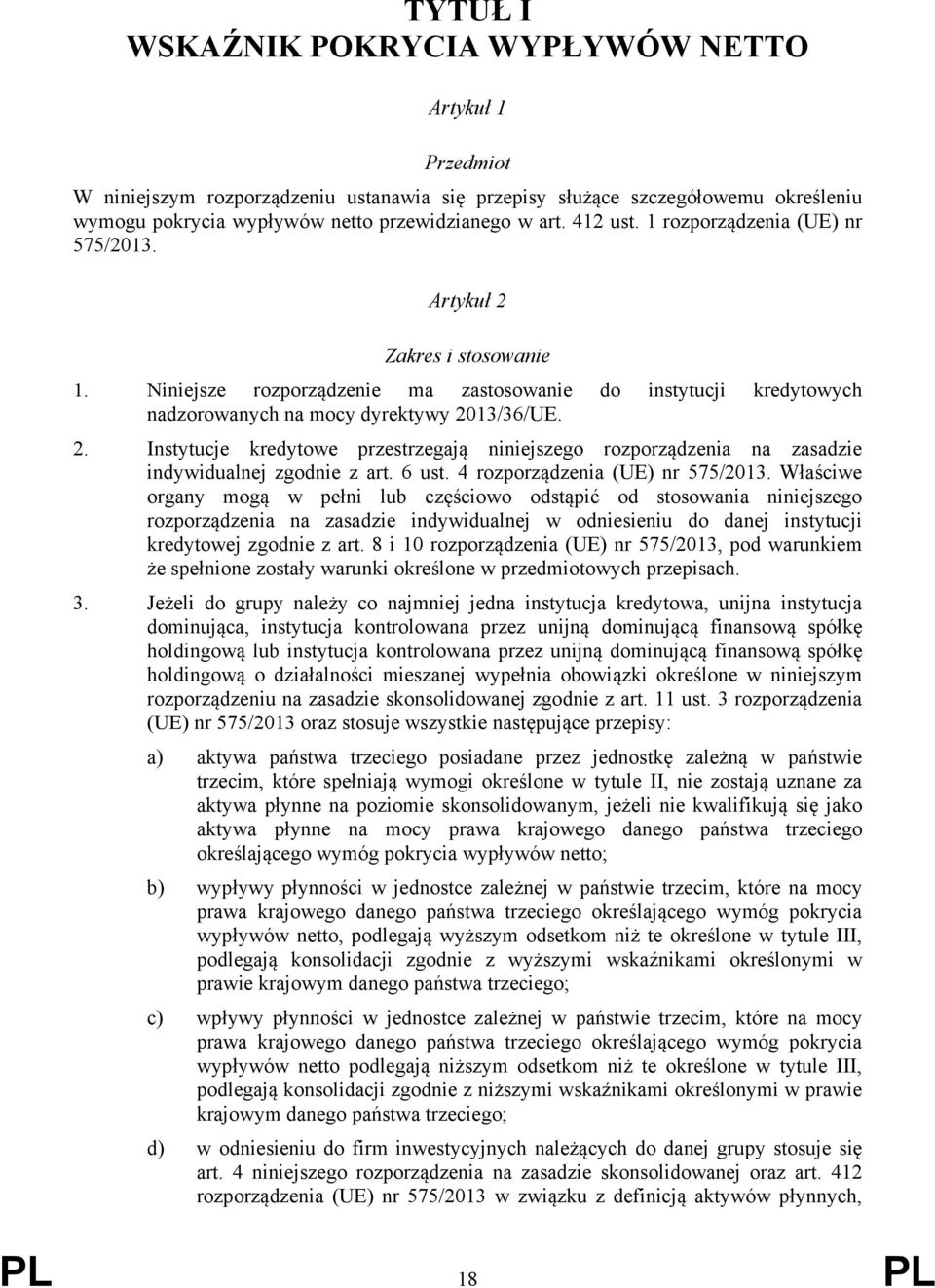6 ust. 4 rozporządzenia (UE) nr 575/2013.