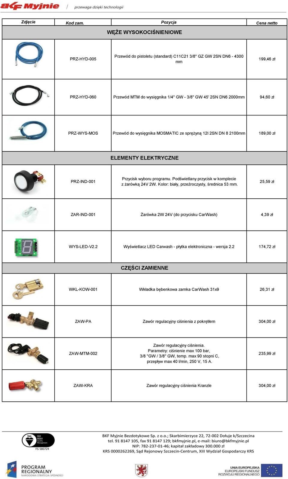 Kolor: biały, przeźroczysty, średnica 53 mm. 25,59 zł ZAR-IND-001 Żarówka 2W 24V (do przycisku CarWash) 4,39 zł WYS-LED-V2.2 Wyświetlacz LED Carwash - płytka elektroniczna - wersja 2.