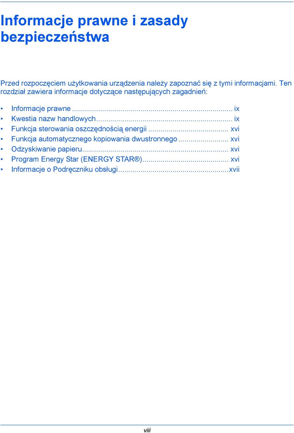 .. ix Kwestia nazw handlowych... ix Funkcja sterowania oszczędnością energii.