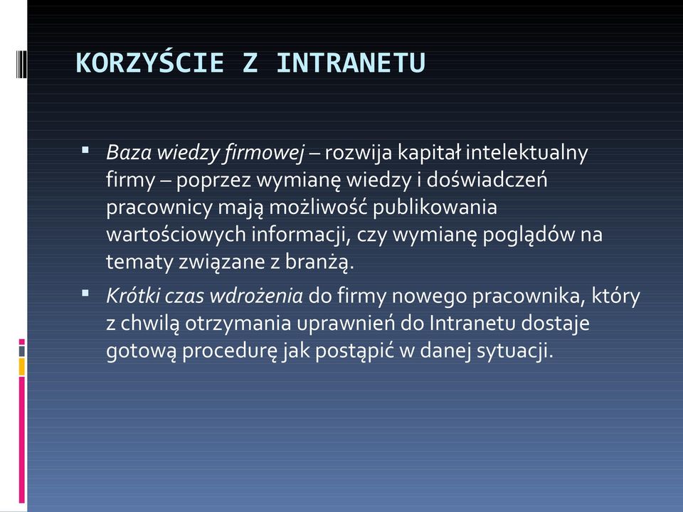 wymianę poglądów na tematy związane z branżą.