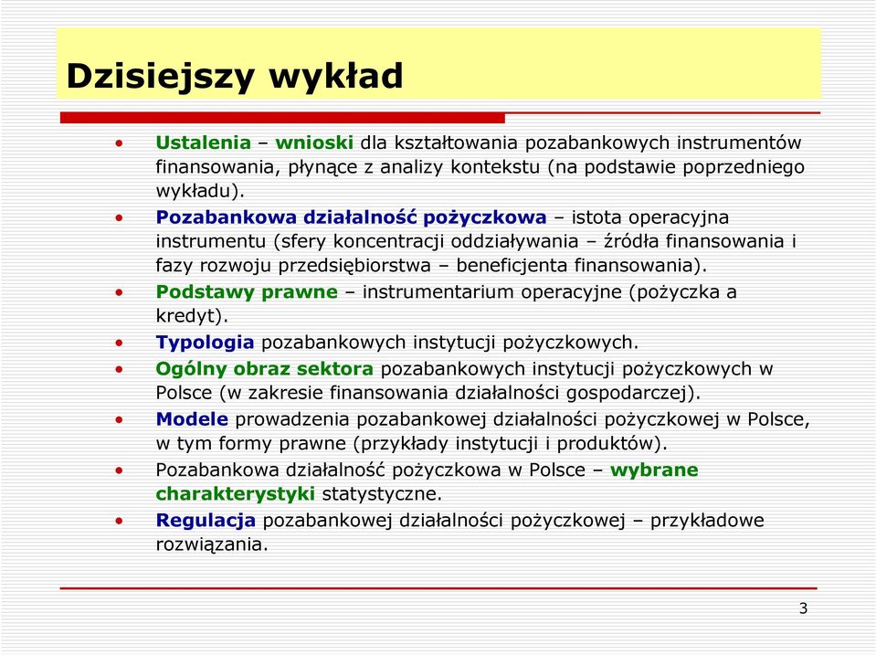 Podstawy prawne instrumentarium operacyjne (pożyczka a kredyt). Typologia pozabankowych instytucji pożyczkowych.