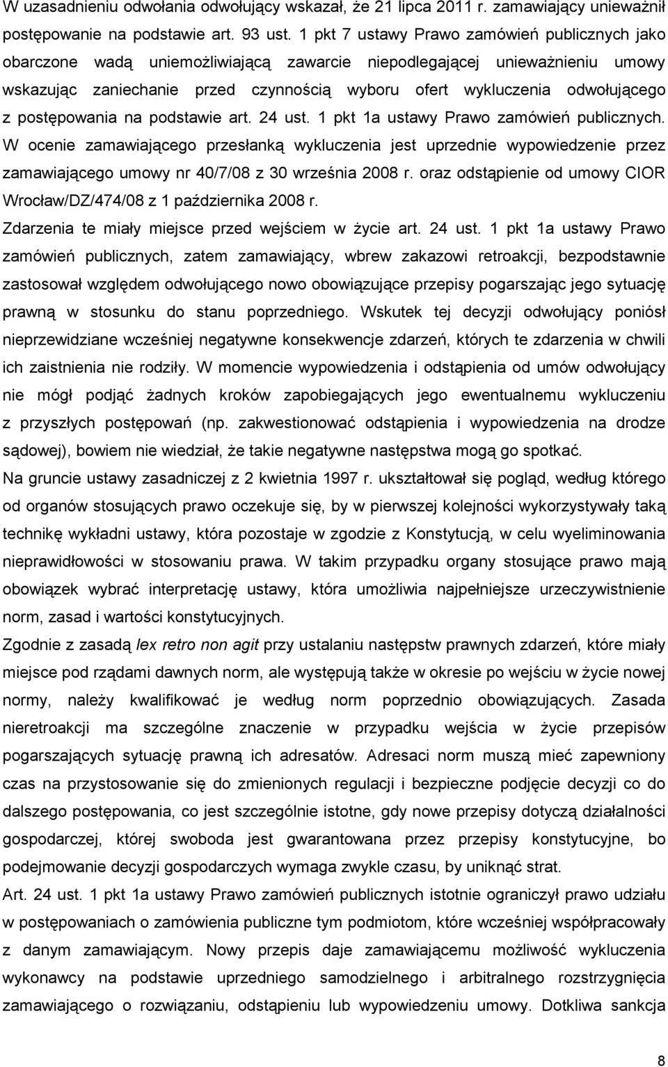 odwołującego z postępowania na podstawie art. 24 ust. 1 pkt 1a ustawy Prawo zamówień publicznych.