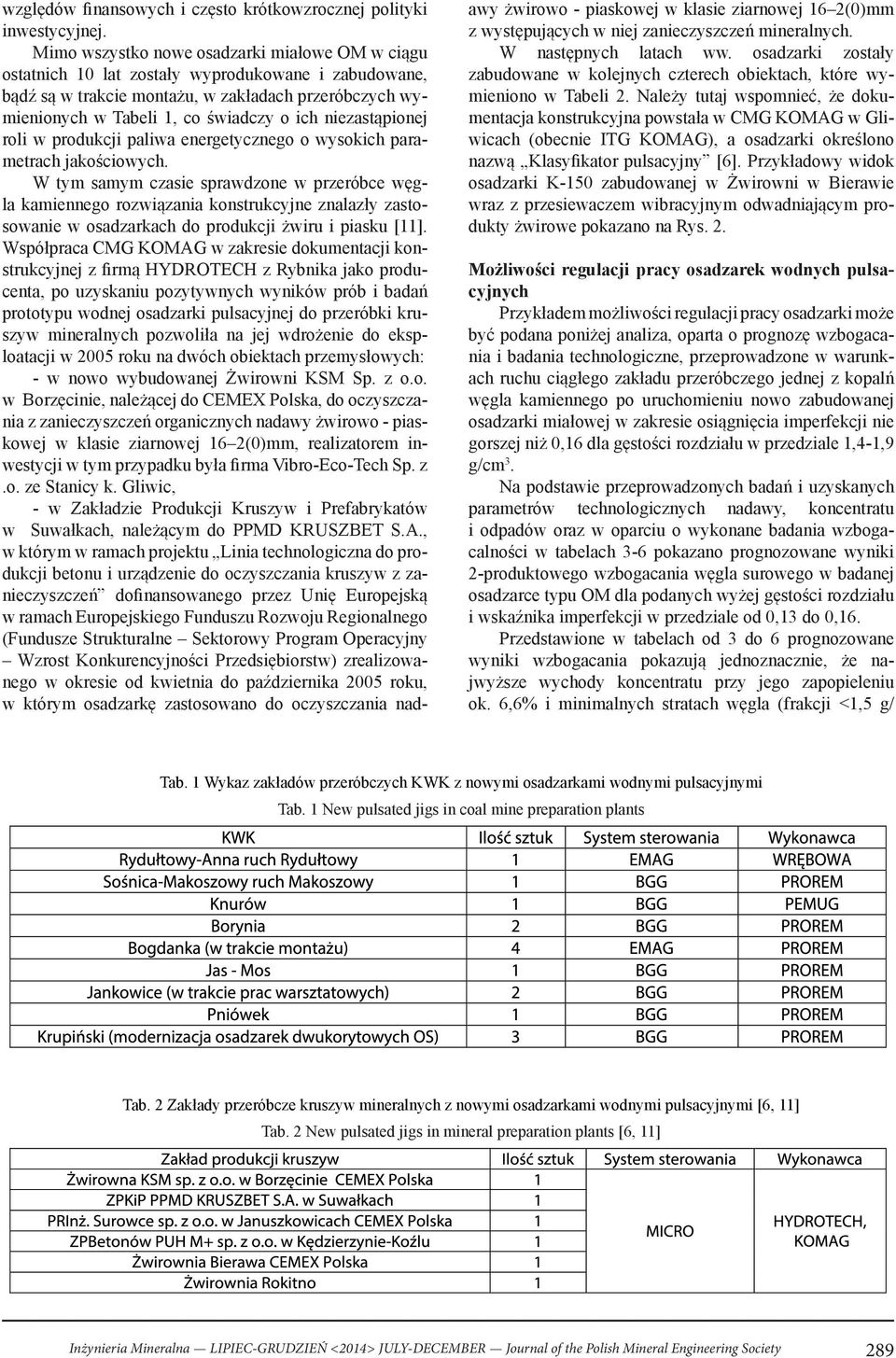 niezastąpionej roli w produkcji paliwa energetycznego o wysokich parametrach jakościowych.