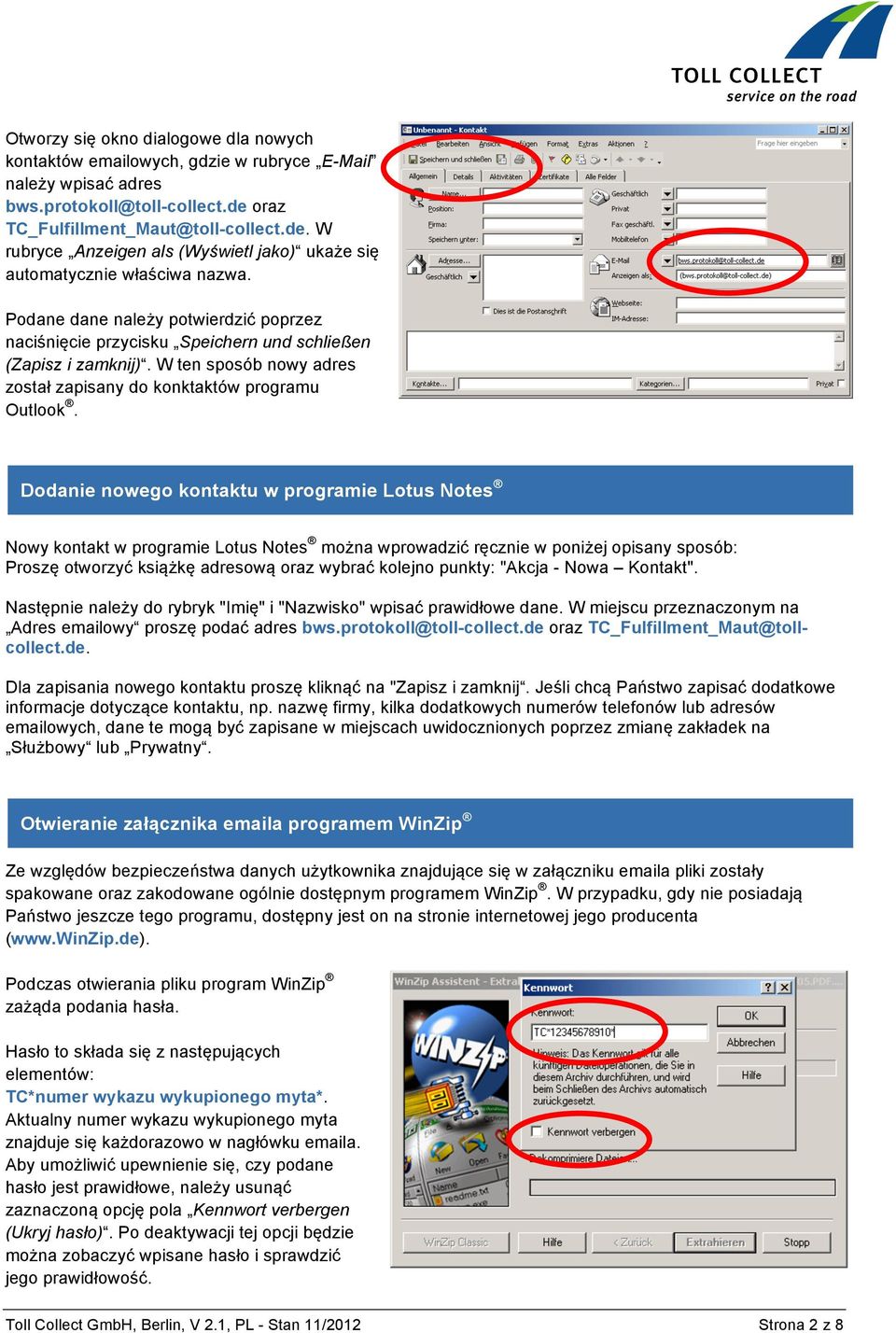 Podane dane należy potwierdzić poprzez naciśnięcie przycisku Speichern und schließen (Zapisz i zamknij). W ten sposób nowy adres został zapisany do konktaktów programu Outlook.