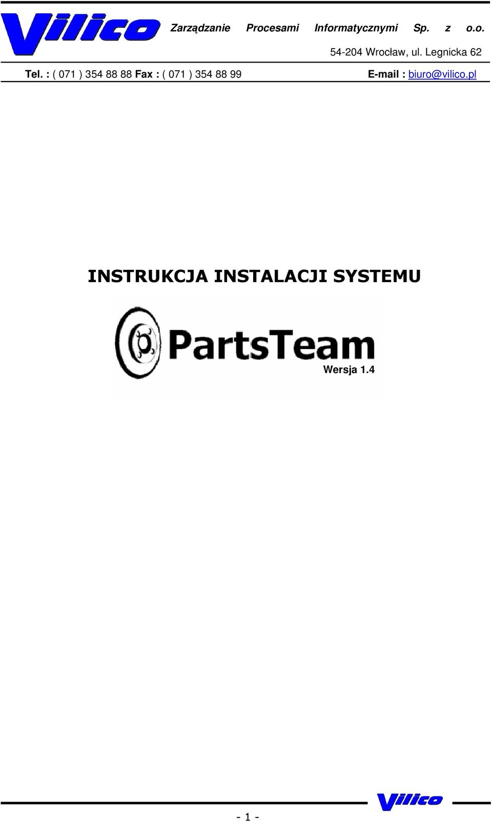 : ( 071 ) 354 88 88 Fax : ( 071 ) 354 88 99