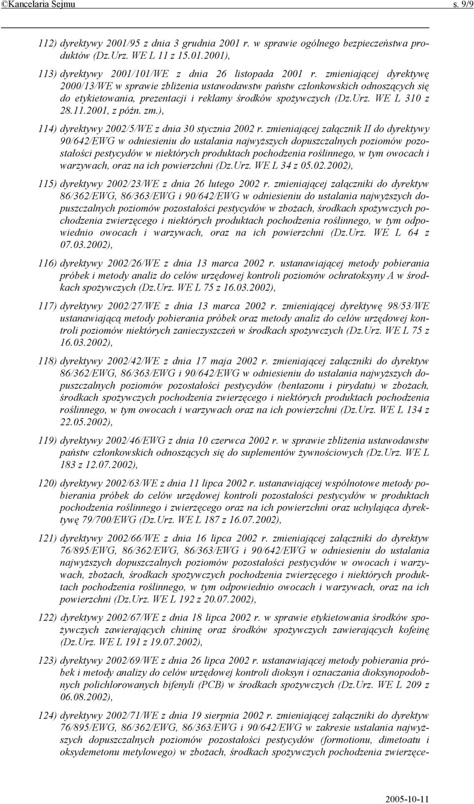 2001, z późn. zm.), 114) dyrektywy 2002/5/WE z dnia 30 stycznia 2002 r.
