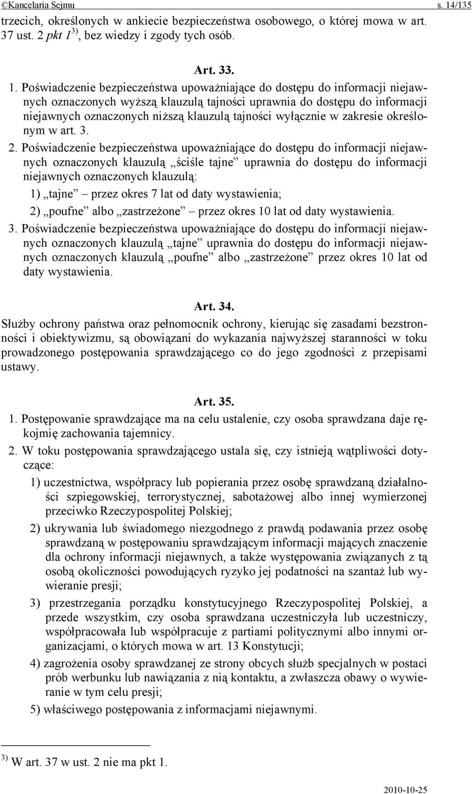 3), bez wiedzy i zgody tych osób. Art. 33. 1.