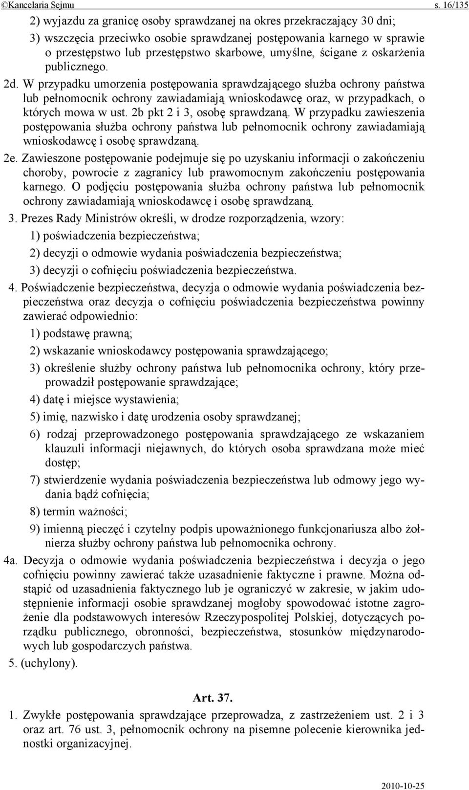 umyślne, ścigane z oskarżenia publicznego. 2d.