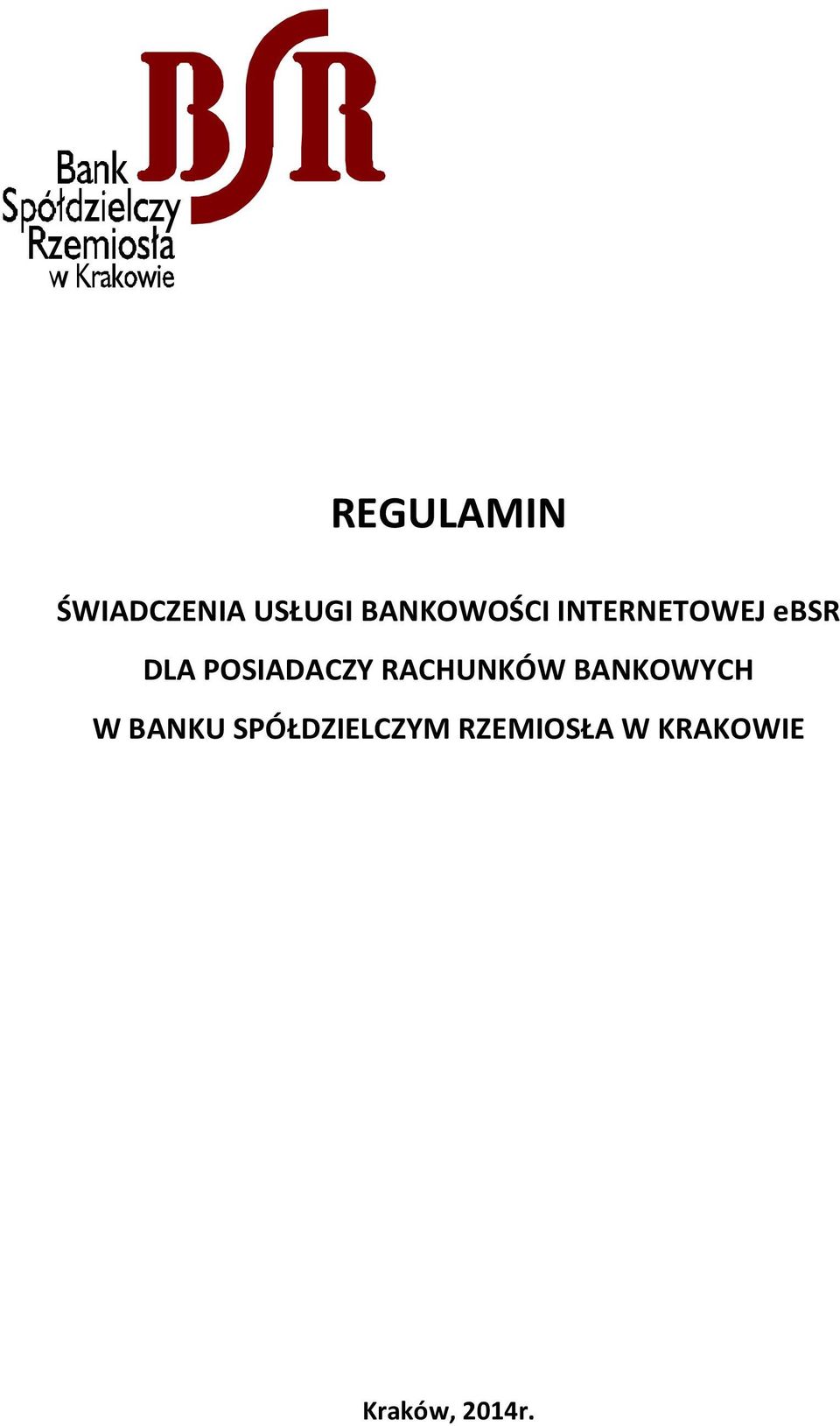 POSIADACZY RACHUNKÓW BANKOWYCH W