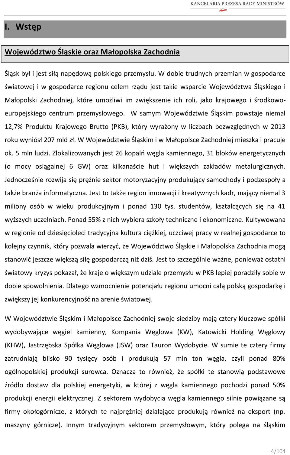 krajowego i środkowoeuropejskiego centrum przemysłowego.