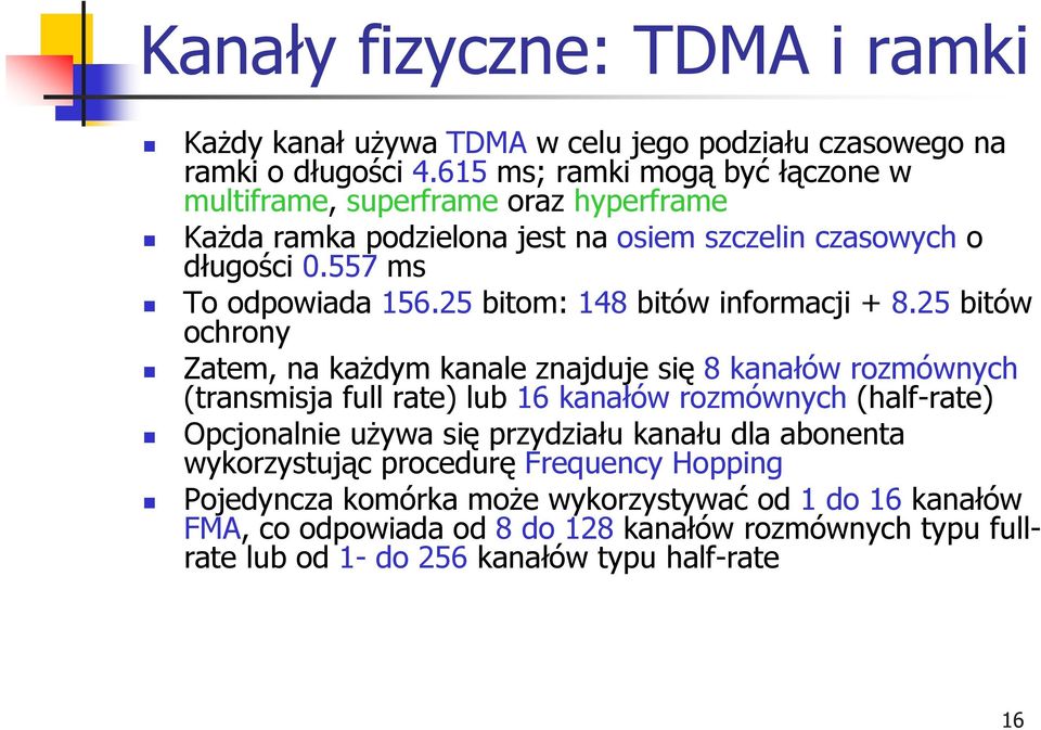 25 bitom: 148 bitów informacji + 8.