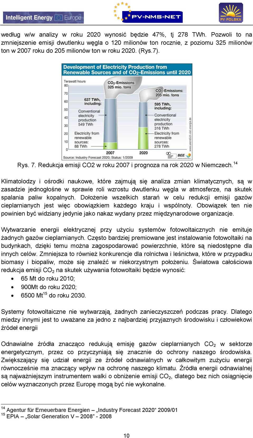 Redukcja emisji CO2 w roku 2007 i prognoza na rok 2020 w Niemczech.