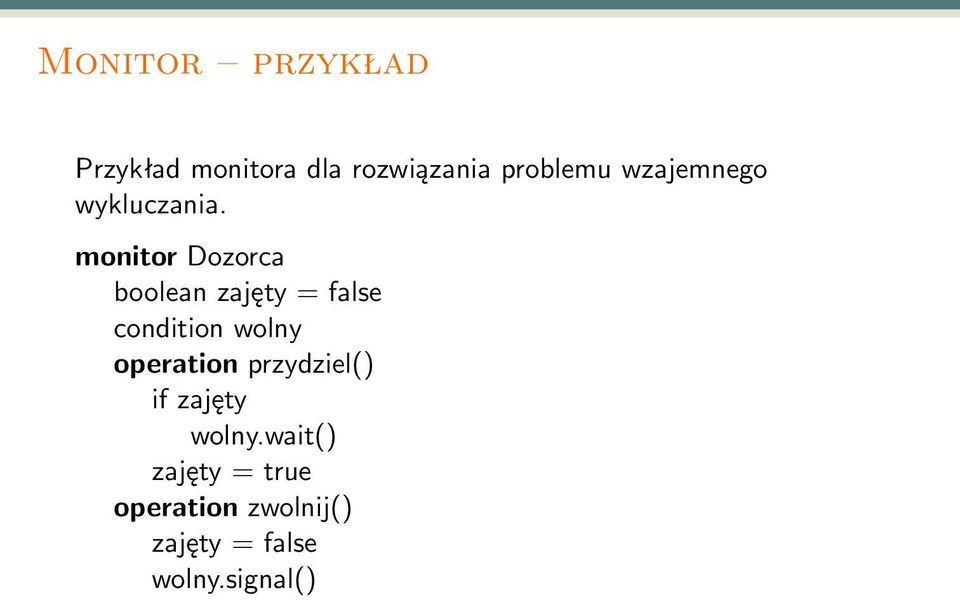 monitor Dozorca boolean zajęty = false condition wolny