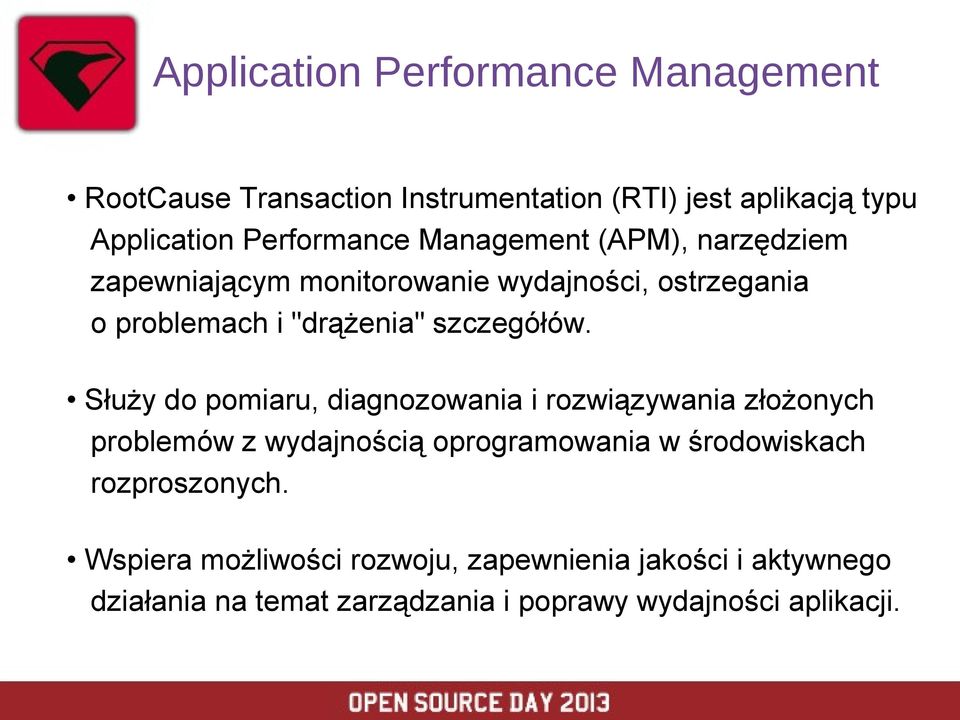 Służy do pomiaru, diagnozowania i rozwiązywania złożonych problemów z wydajnością oprogramowania w środowiskach