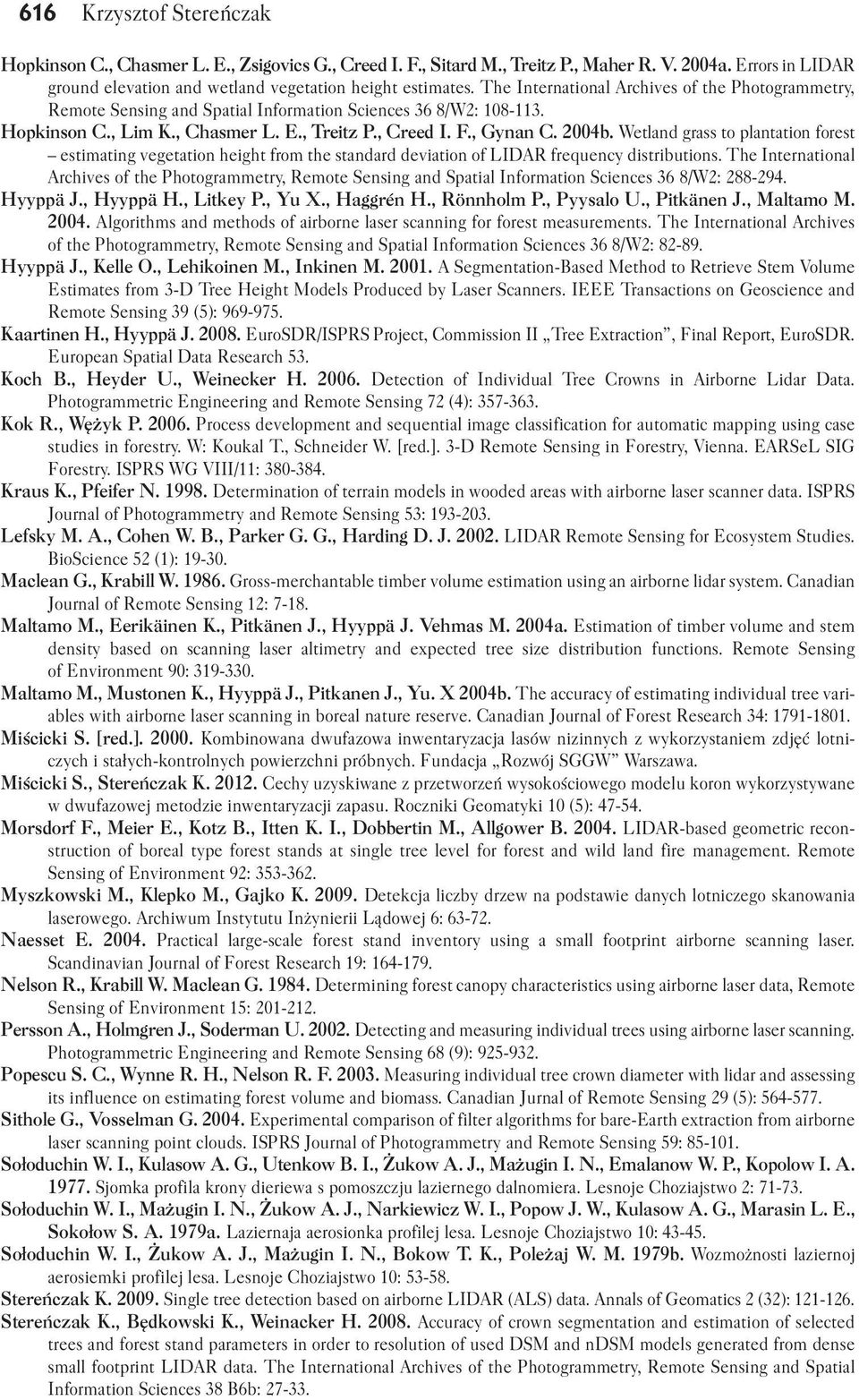 Wetland grass to plantation forest estimating vegetation height from the standard deviation of LIDAR frequency distributions.