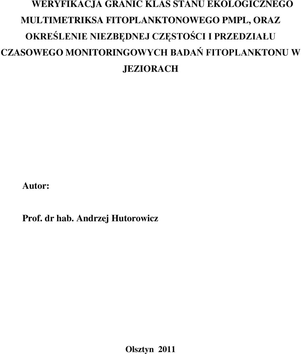 PRZEDZIAŁU CZASOWEGO MONITORINGOWYCH BADAŃ FITOPLANKTONU W