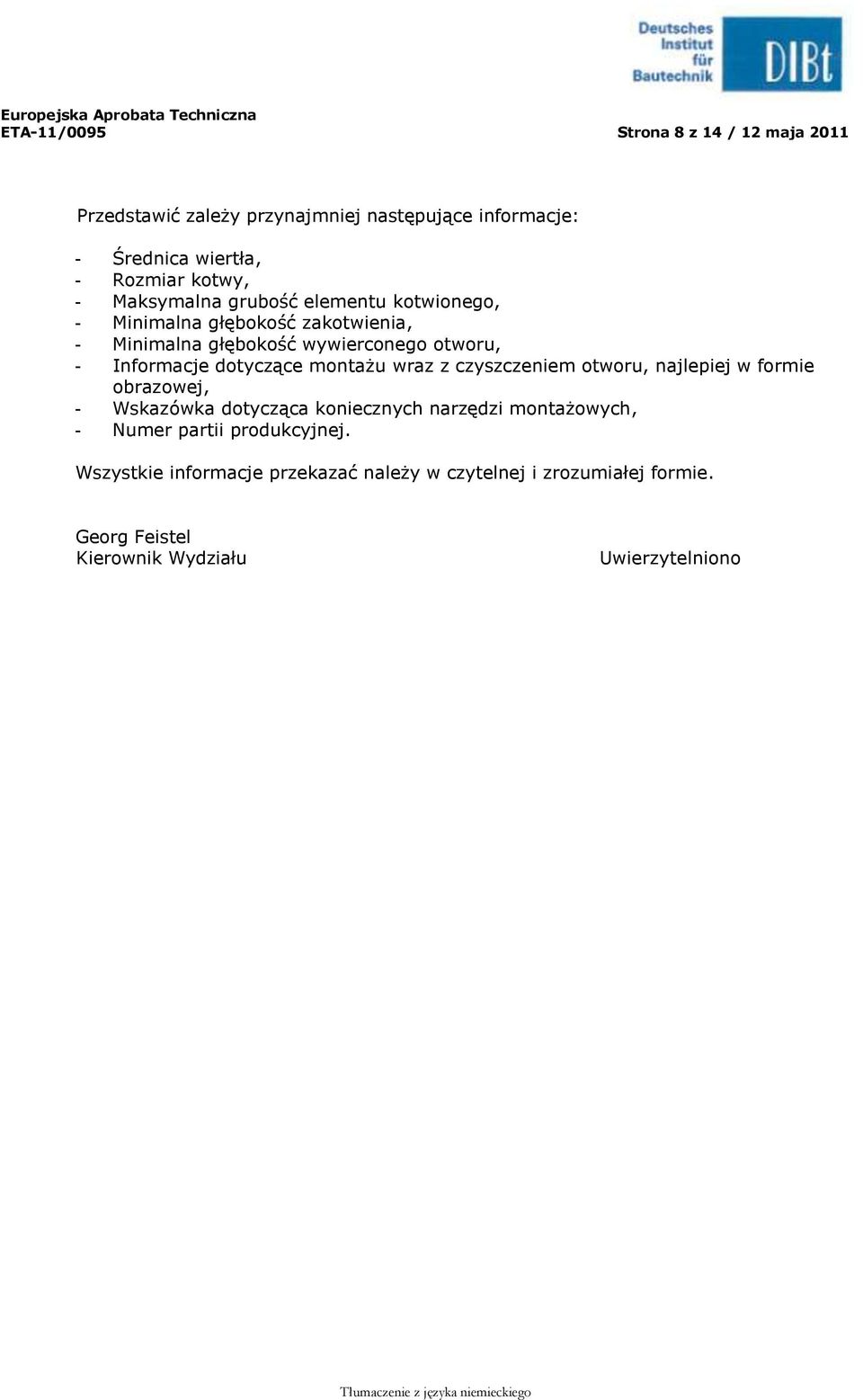otworu, - Informacje dotyczące montażu wraz z czyszczeniem otworu, najlepiej w formie obrazowej, - Wskazówka dotycząca koniecznych narzędzi