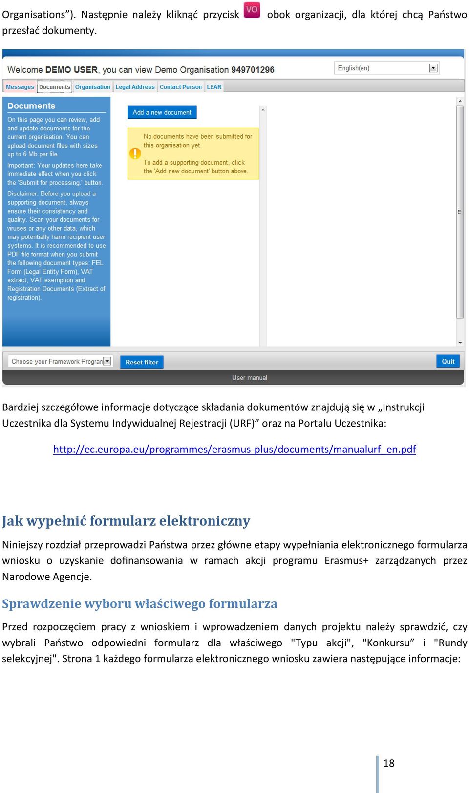 Portalu Uczestnika: http://ec.europa.eu/programmes/erasmus-plus/documents/manualurf_en.