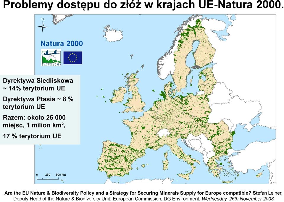 1 milion km², 17 % terytorium UE Are the EU Nature & Biodiversity Policy and a Strategy for Securing