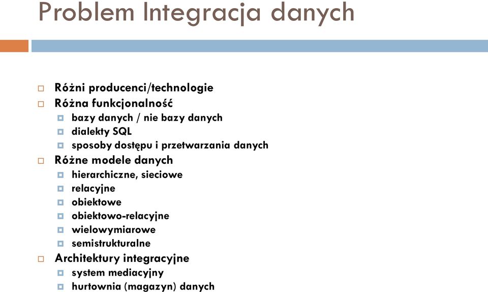 modele danych hierarchiczne, sieciowe relacyjne obiektowe obiektowo-relacyjne