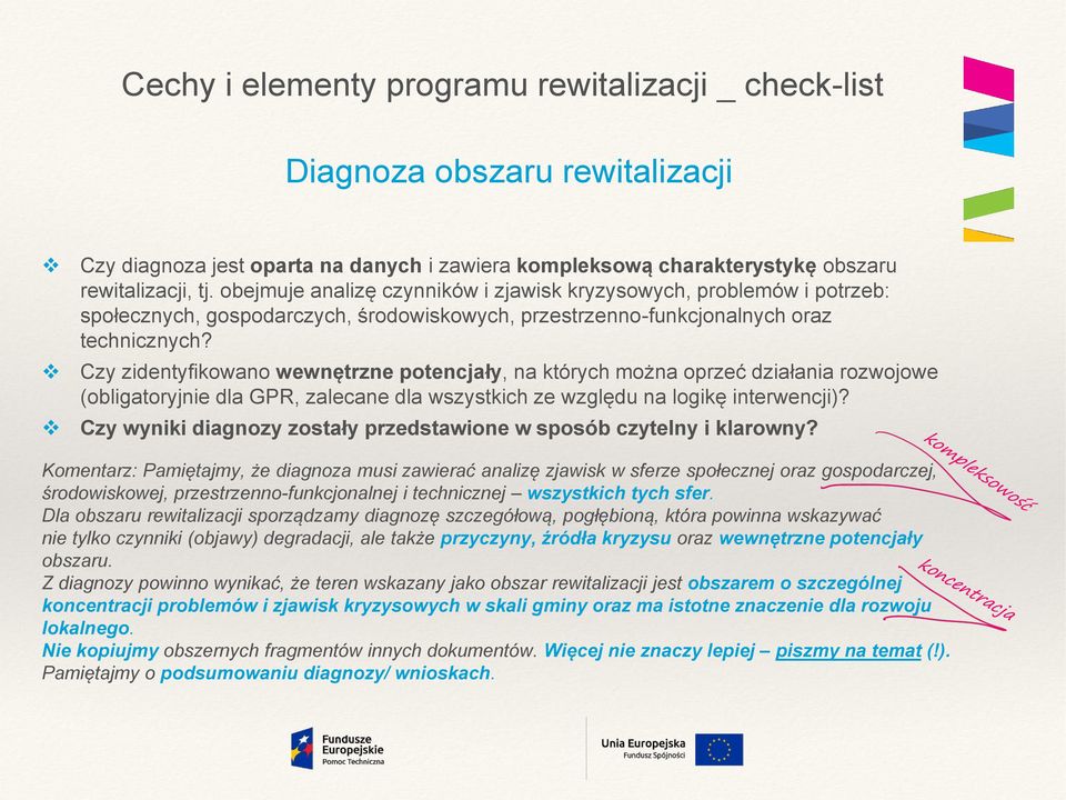 Czy zidentyfikowano wewnętrzne potencjały, na których można oprzeć działania rozwojowe (obligatoryjnie dla GPR, zalecane dla wszystkich ze względu na logikę interwencji)?