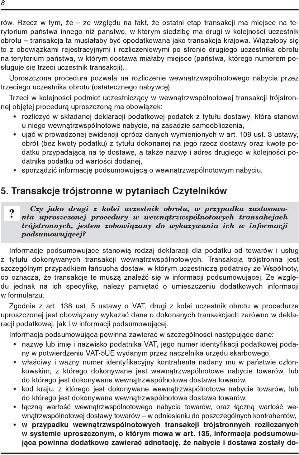 być opodatkowana jako transakcja krajowa.