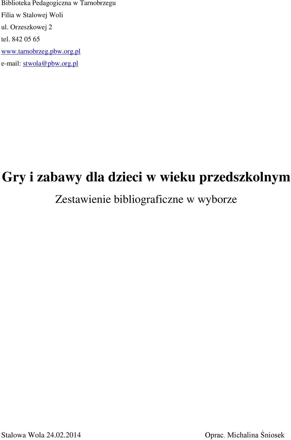 pl e-mail: stwola@pbw.org.