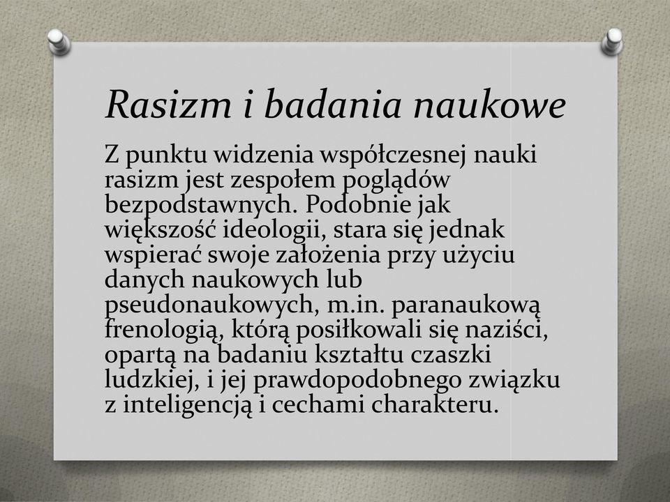 Podobnie jak większość ideologii, stara się jednak wspierać swoje założenia przy użyciu danych