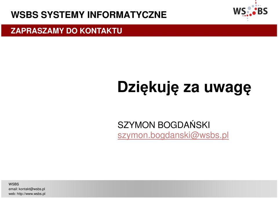 Dziękuję za uwagę SZYMON