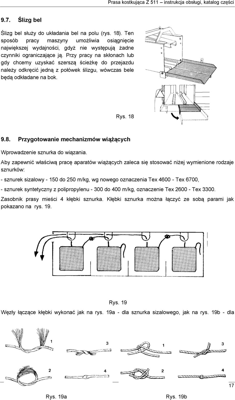 9.8. Przygotowanie mechanizmów wiążących Wprowadzenie sznurka do wiązania.