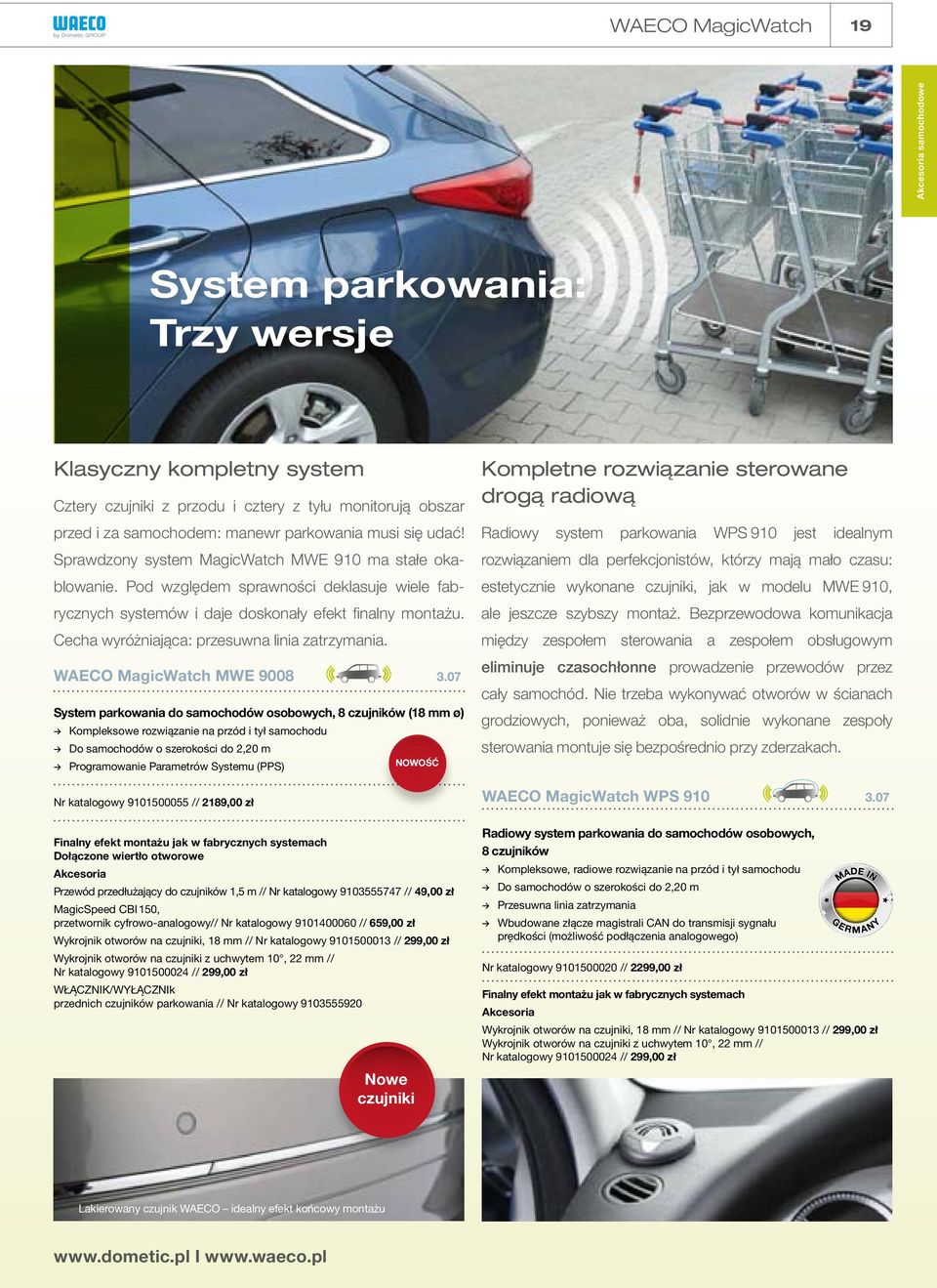 Cecha wyróżniająca: przesuwna linia zatrzymania. WAECO MagicWatch MWE 9008 3.