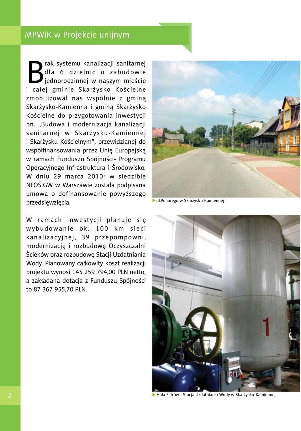 Budowa i modernizacja kanalizacji sanitarnej w Skarżysku-Kamiennej i Skarżysku Kościelnym, przewidzianej do współfinansowania przez Unię Europejską w ramach Funduszu Spójności- Programu Operacyjnego