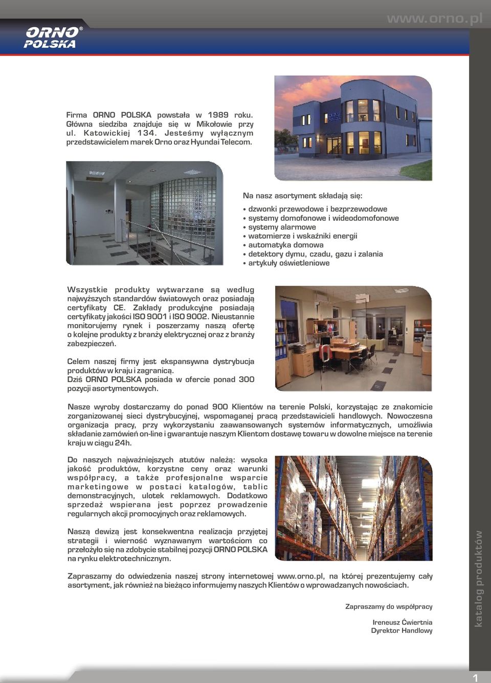 i zalania artykuły oświetleniowe Wszystkie produkty wytwarzane są według najwyższych standardów światowych oraz posiadają certyfikaty CE.