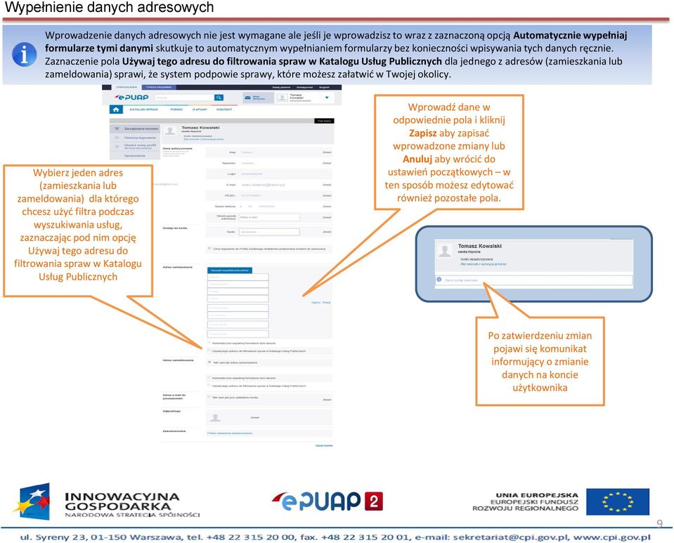 Zaznaczenie pola Używaj tego adresu do filtrowania spraw w Katalogu Usług Publicznych dla jednego z adresów (zamieszkania lub zameldowania) sprawi, że system podpowie sprawy, które możesz załatwić w