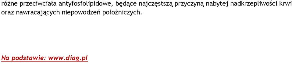 nadkrzepliwości krwi oraz nawracających