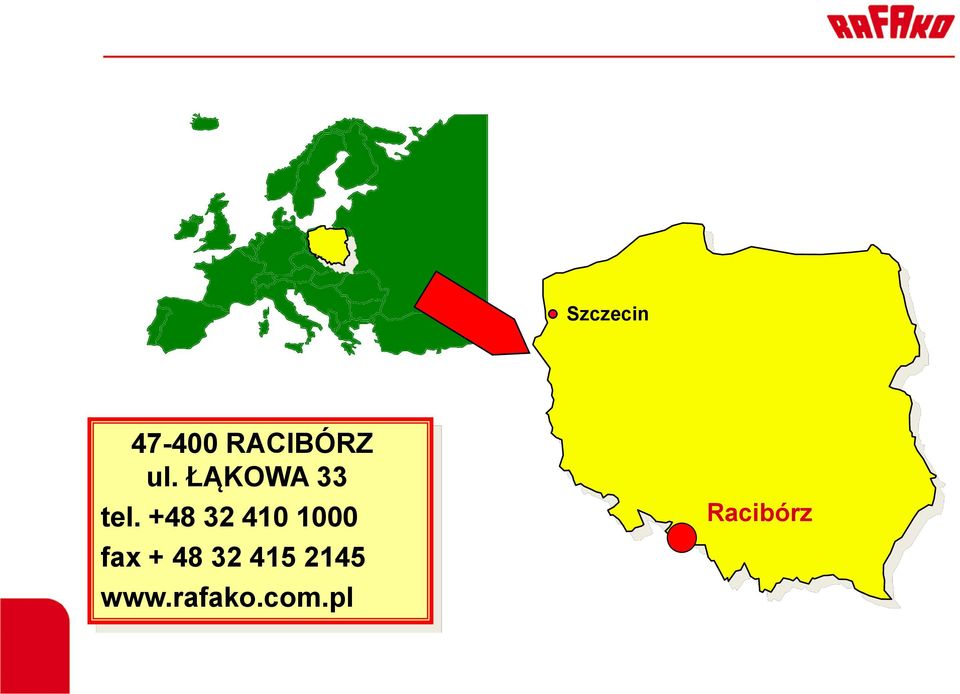 +48 32 410 1000 fax + 48
