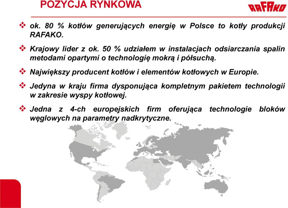 Największy producent kotłów i elementów kotłowych w Europie.